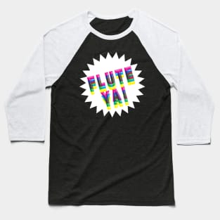 Flute Ya! Baseball T-Shirt